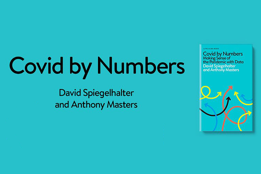 ‘Covid by Numbers’ book Q&A with David Spiegelhalter and Anthony Masters